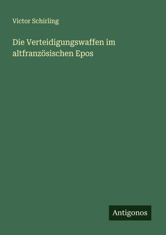 Die Verteidigungswaffen im altfranzösischen Epos