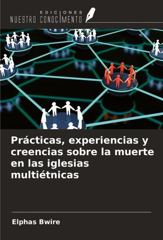 Prácticas, experiencias y creencias sobre la muerte en las iglesias multiétnicas