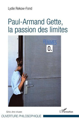 Paul-Armand Gette, la passion des limites