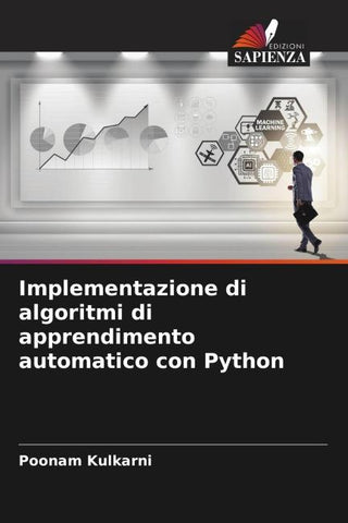 Implementazione di algoritmi di apprendimento automatico con Python