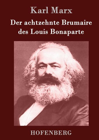 Der achtzehnte Brumaire des Louis Bonaparte
