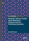 Whately's Historic Doubts about Napoleon's Existence and the Preliminary Question
