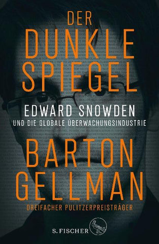 Der dunkle Spiegel – Edward Snowden und die globale Überwachungsindustrie