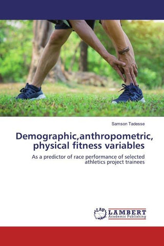 Demographic,anthropometric, physical fitness variables