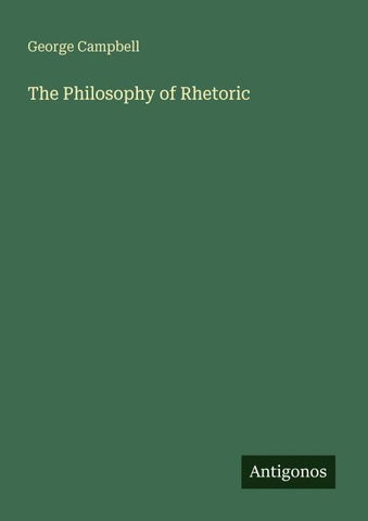 The Philosophy of Rhetoric
