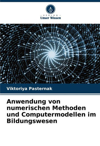 Anwendung von numerischen Methoden und Computermodellen im Bildungswesen