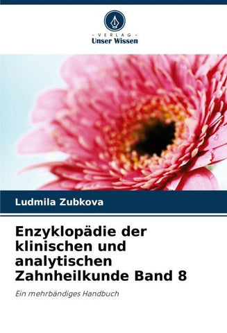 Enzyklopädie der klinischen und analytischen Zahnheilkunde Band 8