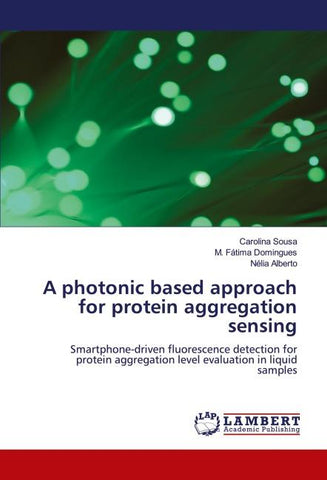 A photonic based approach for protein aggregation sensing