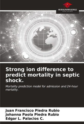 Strong ion difference to predict mortality in septic shock.