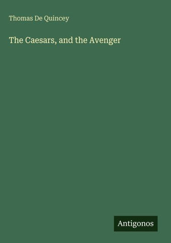 The Caesars, and the Avenger