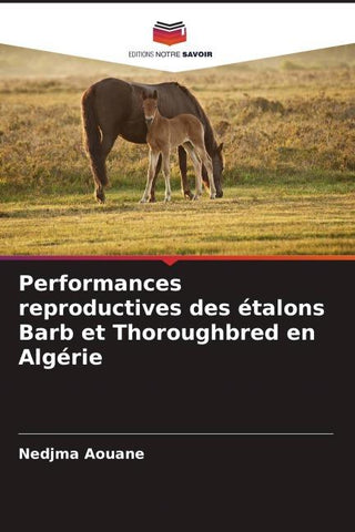 Performances reproductives des étalons Barb et Thoroughbred en Algérie