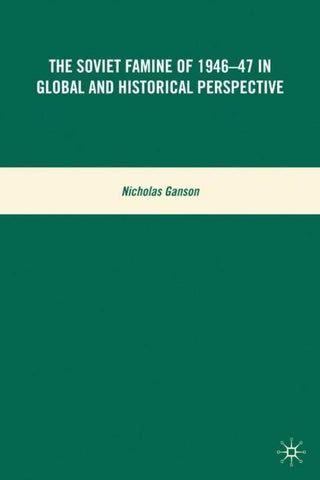 The Soviet Famine of 1946-47 in Global and Historical Perspective