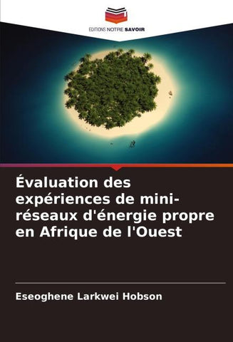 Évaluation des expériences de mini-réseaux d'énergie propre en Afrique de l'Ouest