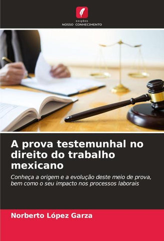 A prova testemunhal no direito do trabalho mexicano