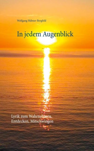 In jedem Augenblick