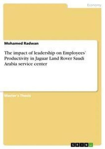 The impact of leadership on Employees' Productivity in Jaguar Land Rover Saudi Arabia service center