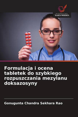 Formulacja i ocena tabletek do szybkiego rozpuszczania mezylanu doksazosyny