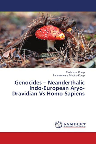 Genocides - Neanderthalic Indo-European Aryo-Dravidian Vs Homo Sapiens