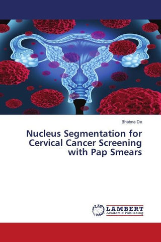 Nucleus Segmentation for Cervical Cancer Screening with Pap Smears