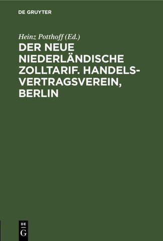Der neue niederländische Zolltarif. Handelsvertragsverein, Berlin