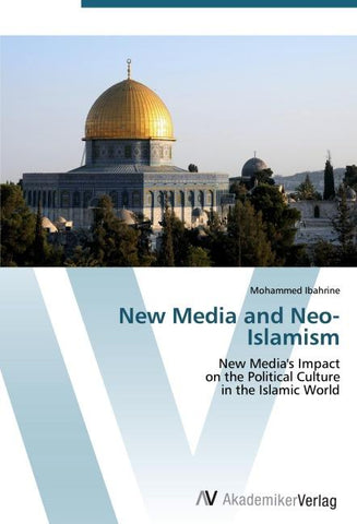 New Media and Neo-Islamism