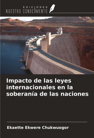 Impacto de las leyes internacionales en la soberanía de las naciones
