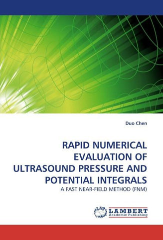 RAPID NUMERICAL EVALUATION OF ULTRASOUND PRESSURE AND POTENTIAL INTEGRALS