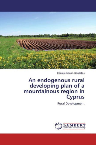 An endogenous rural developing plan of a mountainous region in Cyprus