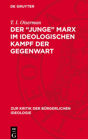 Der „junge“ Marx im ideologischen Kampf der Gegenwart