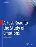 A Fast Road to the Study of Emotions
