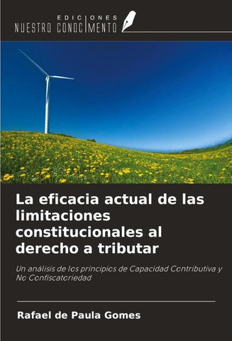 La eficacia actual de las limitaciones constitucionales al derecho a tributar