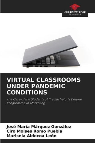 VIRTUAL CLASSROOMS UNDER PANDEMIC CONDITIONS