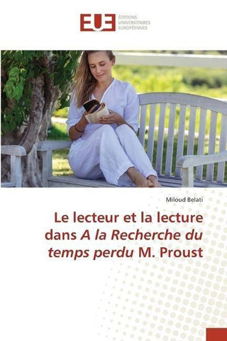 Le lecteur et la lecture dans A la Recherche du temps perdu M. Proust