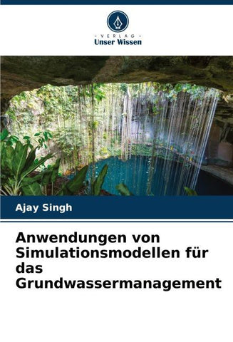 Anwendungen von Simulationsmodellen für das Grundwassermanagement