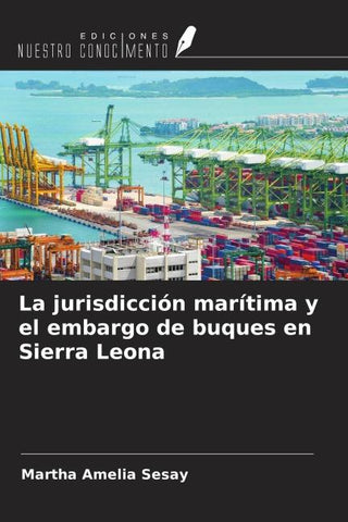 La jurisdicción marítima y el embargo de buques en Sierra Leona