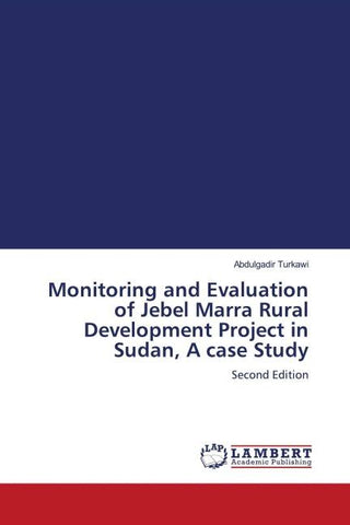 Monitoring and Evaluation of Jebel Marra Rural Development Project in Sudan, A case Study