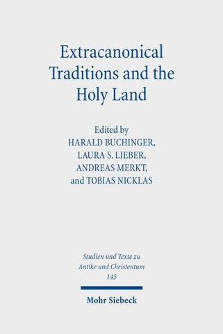 Extracanonical Traditions and the Holy Land