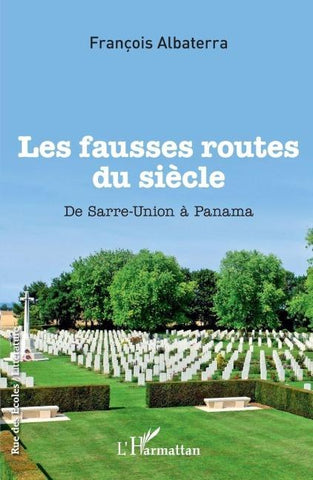 Les fausses routes du siècle