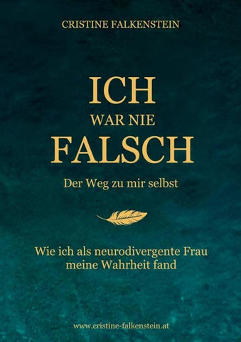 Ich war nie falsch - Der Weg zu mir selbst