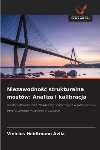 Niezawodno¿¿ strukturalna mostów: Analiza i kalibracja