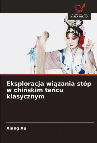 Eksploracja wi¿zania stóp w chi¿skim ta¿cu klasycznym