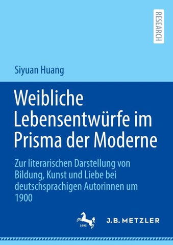Weibliche Lebensentwürfe im Prisma der Moderne