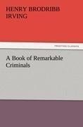 A Book of Remarkable Criminals