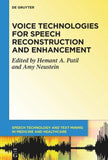 Voice Technologies for Speech Reconstruction and Enhancement
