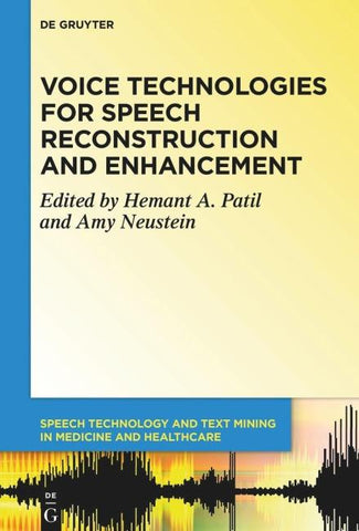 Voice Technologies for Speech Reconstruction and Enhancement