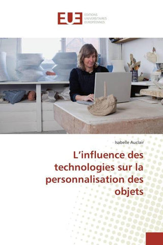 L'influence des technologies sur la personnalisation des objets