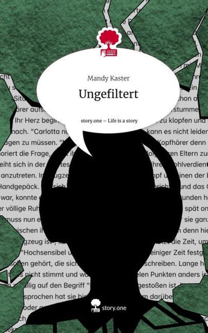 Ungefiltert. Life is a Story - story.one