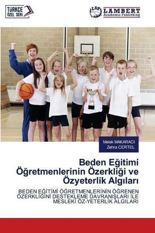 Beden E¿i¿ti¿mi¿ Ö¿retmenleri¿ni¿n Özerkli¿¿i¿ ve Özyeterli¿k Alg¿lar¿