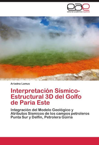 Interpretación Sísmico-Estructural 3D del Golfo de Paria Este