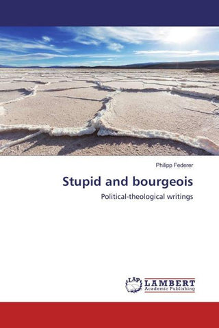Stupid and bourgeois